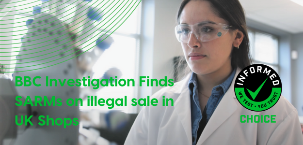 BBC Investigation finds SARMs on illegal sale in UK shops | INFORMED